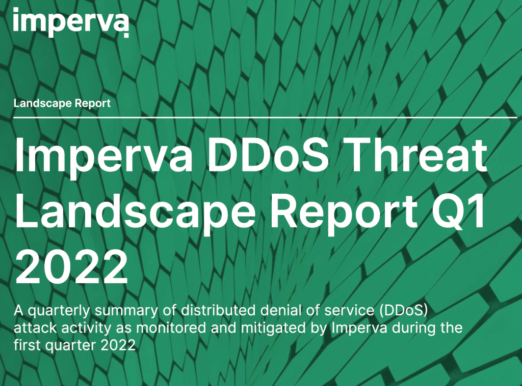 Imperva Q1/2022 DDoS Threat Landscape raportti