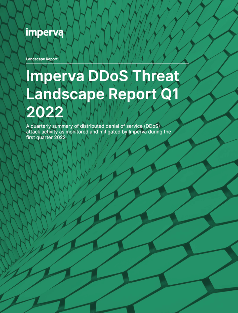 Imperva 2022 Q1 DDoS Threat Landscape Report
